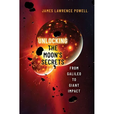 Unlocking the Moon's Secrets: From Galileo to Giant Impact