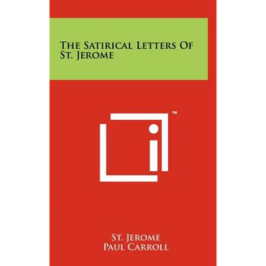 The Satirical Letters Of St. Jerome