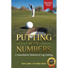 Putting by the Numbers: A Quantitative Method of Lag Putting
