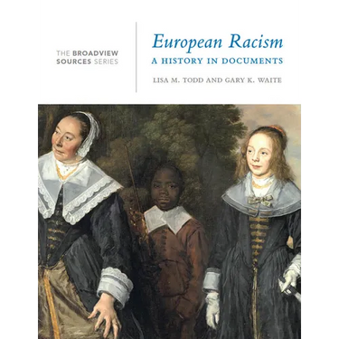 European Racism: A History in Documents: (From the Broadview Sources Series)