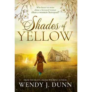 Shades of Yellow: Who better to write about a betrayed woman than a woman betrayed?