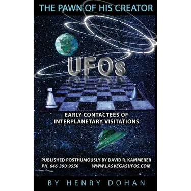 The Pawn Of His Creator: Early Contactee's Of Interplanetary Visitations