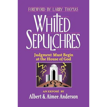 Whited Sepulchres: Judgment Must Begin at the House of God