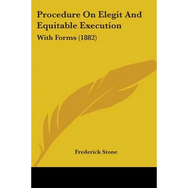 Procedure On Elegit And Equitable Execution: With Forms (1882)