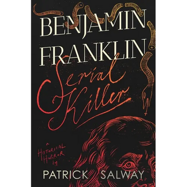 Benjamin Franklin Serial KIller