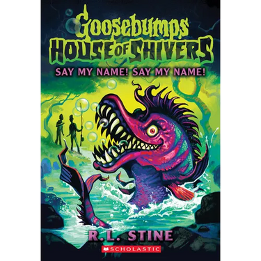 Say My Name! Say My Name! (House of Shivers #4)