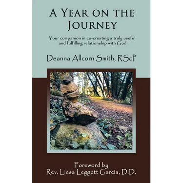 A Year on the Journey: Your Companion in Co-Creating a Truly Useful and Fulfilling Relationship with God