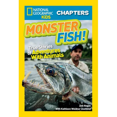 Monster Fish!: True Stories of Adventures with Animals