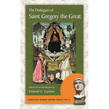 The Dialogues of Saint Gregory the Great
