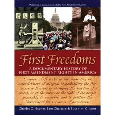 First Freedoms: A Documentary History of First Amendment Rights in America