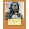 Indian heroes and great chieftains.By: Charles A . Eastman (Original Version)