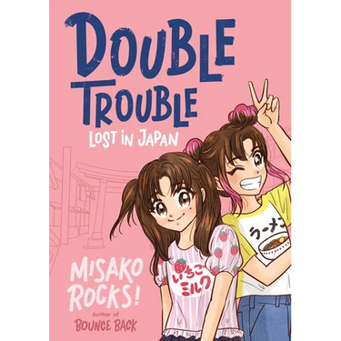 Bounce Back 4: Double Trouble: Lost in Japan: A Kid-Friendly Manga Adventure