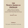 The North American Indian Volume 1 - The Apache, The Jicarillas, The Navajo