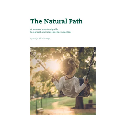 The Natural Path: A parents' practical guide to natural and homeopathic remedies