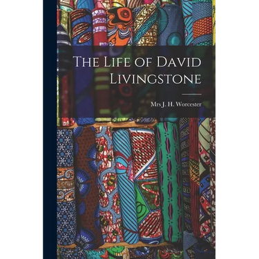 The Life of David Livingstone