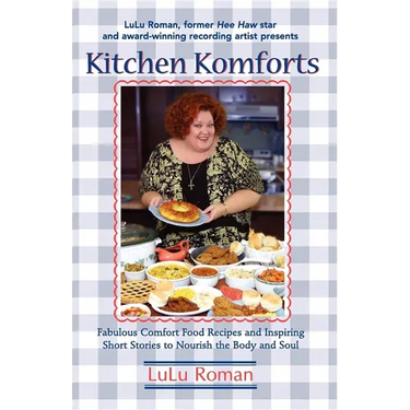 Kitchen Komforts: Fabulous Comfort Food Recipes and Inspiring Short Stories to Nourish the Soul