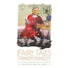 Fairy Tales Transformed?: Twenty-First-Century Adaptations and the Politics of Wonder
