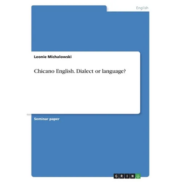 Chicano English. Dialect or language?
