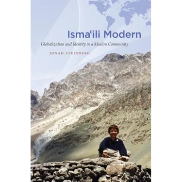 Isma'ili Modern: Globalization and Identity in a Muslim Community