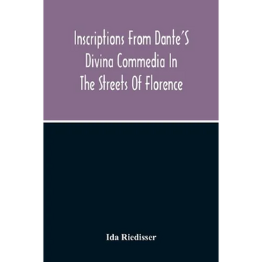 Inscriptions From Dante'S Divina Commedia In The Streets Of Florence