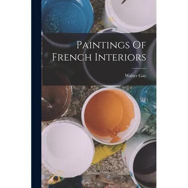 Paintings Of French Interiors
