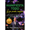 Manifiesta Todo Lo Que Puedas Imaginar: Co'mo Utilizar La Ley de la Atraccio'n Para Alcanzar La Salud, La Riqueza Y La Felicidad de Tus Suenos