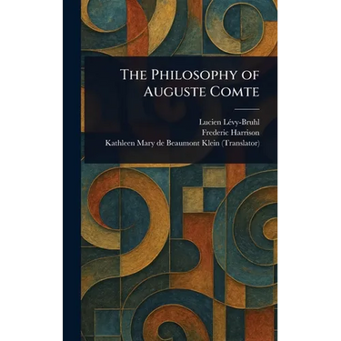 The Philosophy of Auguste Comte