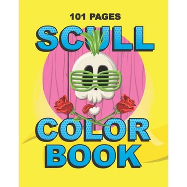 Scull Color Book: Teenager and Adult Coloring Gift Book for Daughter, Sister, Girlfriend or Friend to Cope with Anxiety and Depression