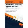 Bhartiya Sakshya Adhiniyam 2023 With a Comparative Study of Bharatiya Sakshya Adhiniyam 2023 & Indian Evidence Act 1872