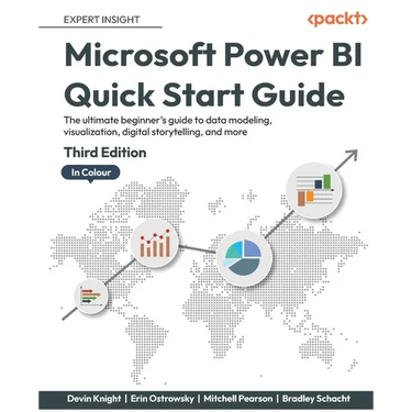 Microsoft Power BI Quick Start Guide - Third Edition: The ultimate beginner's guide to data modeling, visualization, digital storytelling, and more