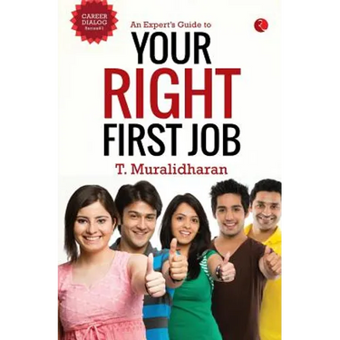 An Expert's Guide to Your Right First Job