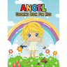 Angel Coloring Book for Kids: Cute and Unique Coloring Activity Book for Beginner, Toddler, Preschooler & Kids Ages 4-8