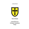 Nova Nicaea - Let´s Build Up a Christian-Libertarian Polity!