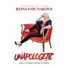 Unapologetic: Ilona's 12 Essential Elements to Success