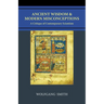 Ancient Wisdom and Modern Misconceptions: A Critique of Contemporary Scientism