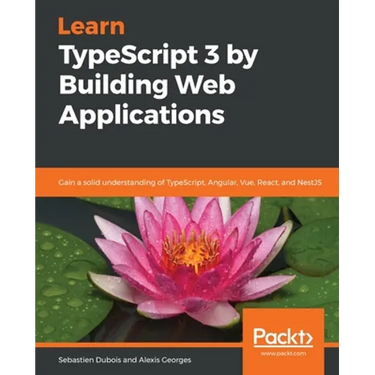 Learn TypeScript 3 by Building Web Applications