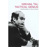Mikhail Tal: Tactical Genius