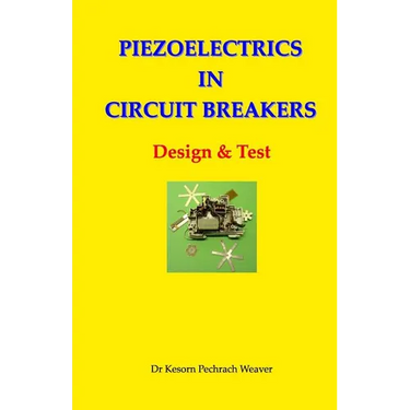 Piezoelectrics in Circuit Breakers: Design & Test