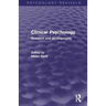 Clinical Psychology (Psychology Revivals): Research and Developments
