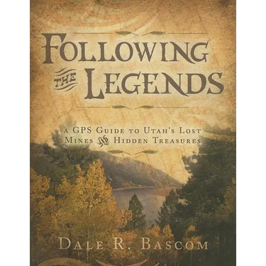 Following the Legends: GPS Guide to Utah's Lost Mines and Hidden Treasures