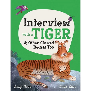 Interview with a Tiger: And Other Clawed Beasts Too
