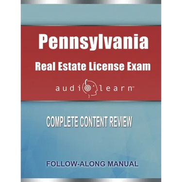 Pennsylvania Real Estate License Exam Audio Learn: Complete Audio Review for the Real Estate License Examination in Pennsylvania!