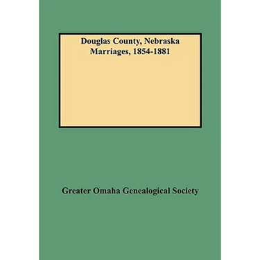 Douglas County, Nebraska Marriages, 1854-1881