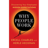 Why People Work: Discovering Your Employees' Hidden Expectations