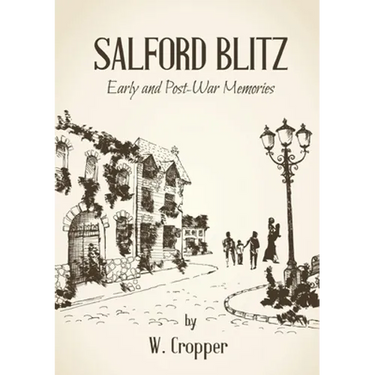 Salford Blitz 1939 - 1945 and Other Stories