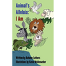 Animal's Alleluia: I Am