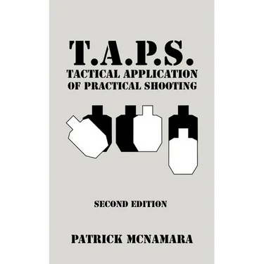 T.A.P.S. Tactical Application of Practical Shooting: Recognize the void in your tactical training