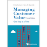 Managing Customer Value (2nd Ed)