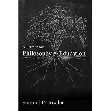 A Primer for Philosophy and Education