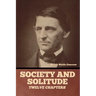 Society and solitude: Twelve chapters